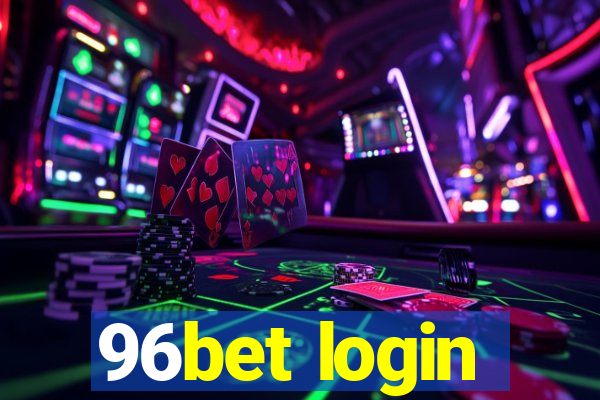 96bet login